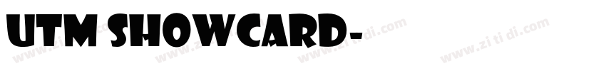UTM Showcard字体转换